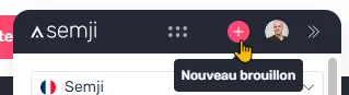 Bouton Nouveau brouillon dans l'en-tête de l'extension