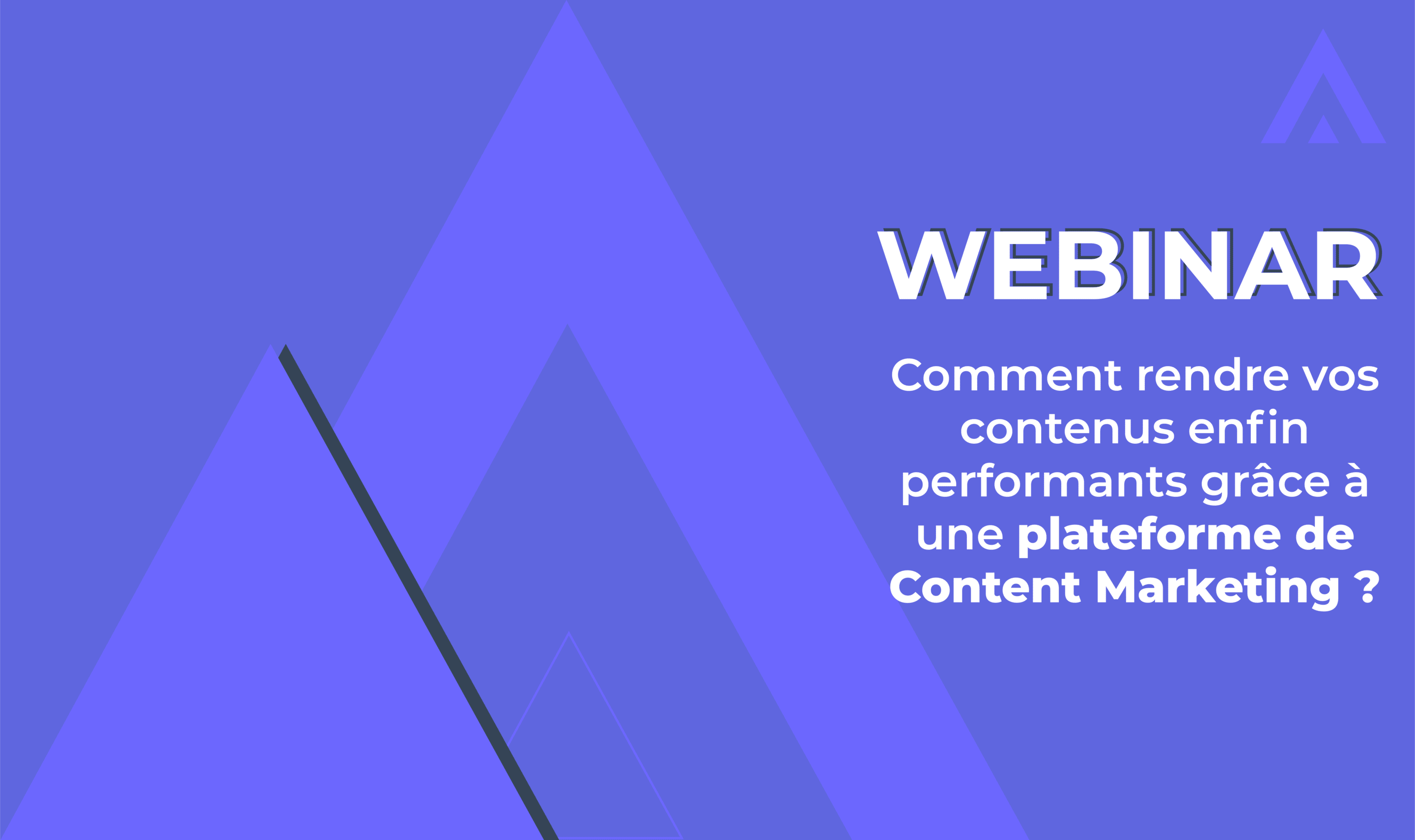 Webinar – Semji : comment rendre vos contenus enfin performants grâce à une plateforme de Content Marketing.