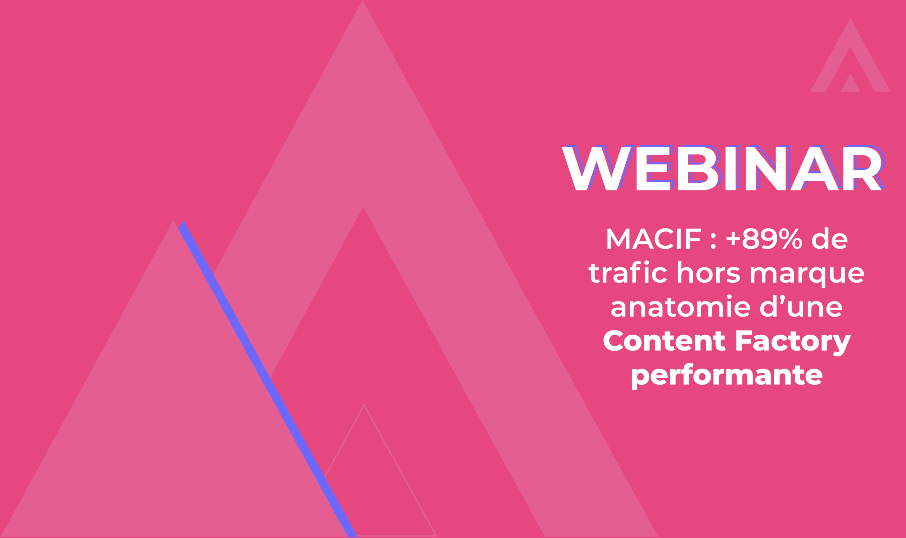 Webinar – MACIF : +89% de trafic hors marque