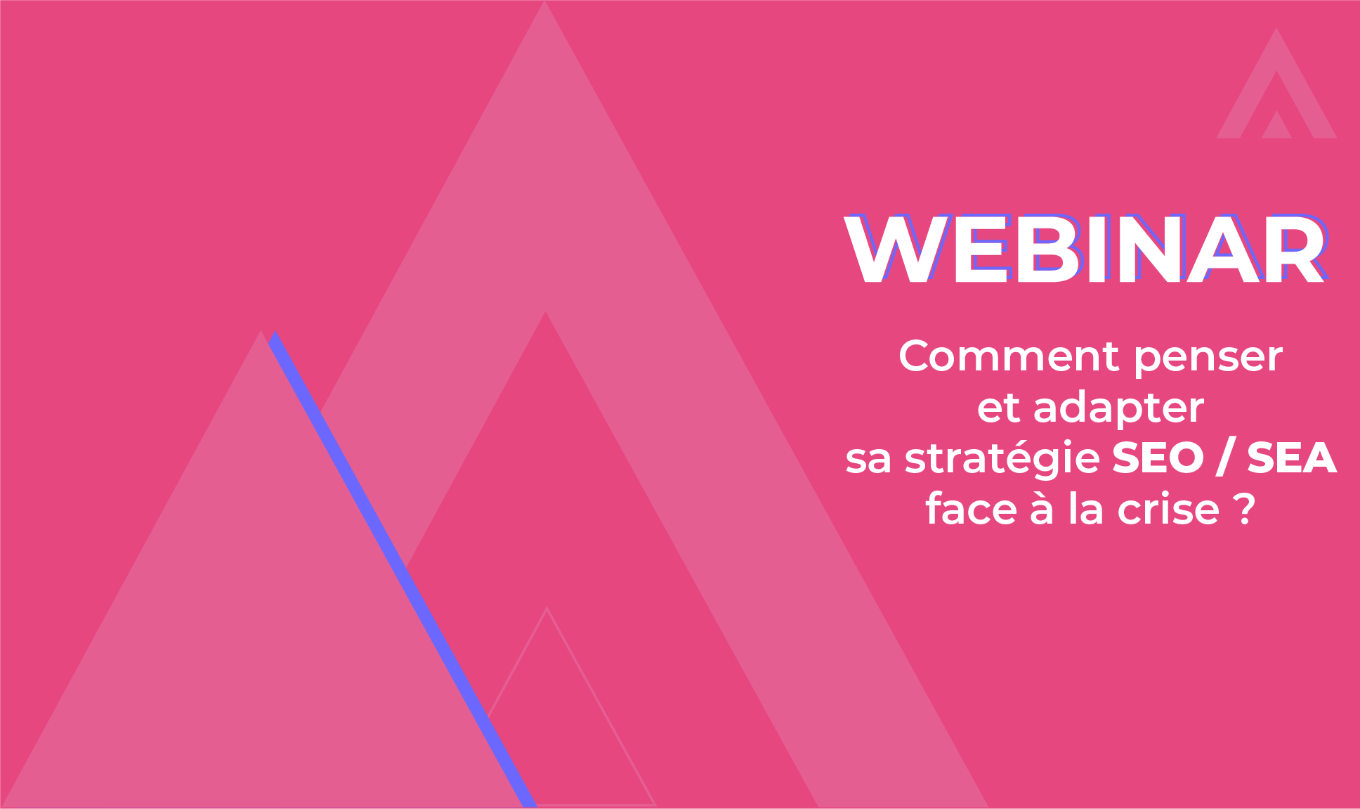 Webinar – Convergence SEO / SEA : remettez rapidement votre business au galop ! Comment penser et adapter sa stratégie SEO/SEA face à la crise ?
