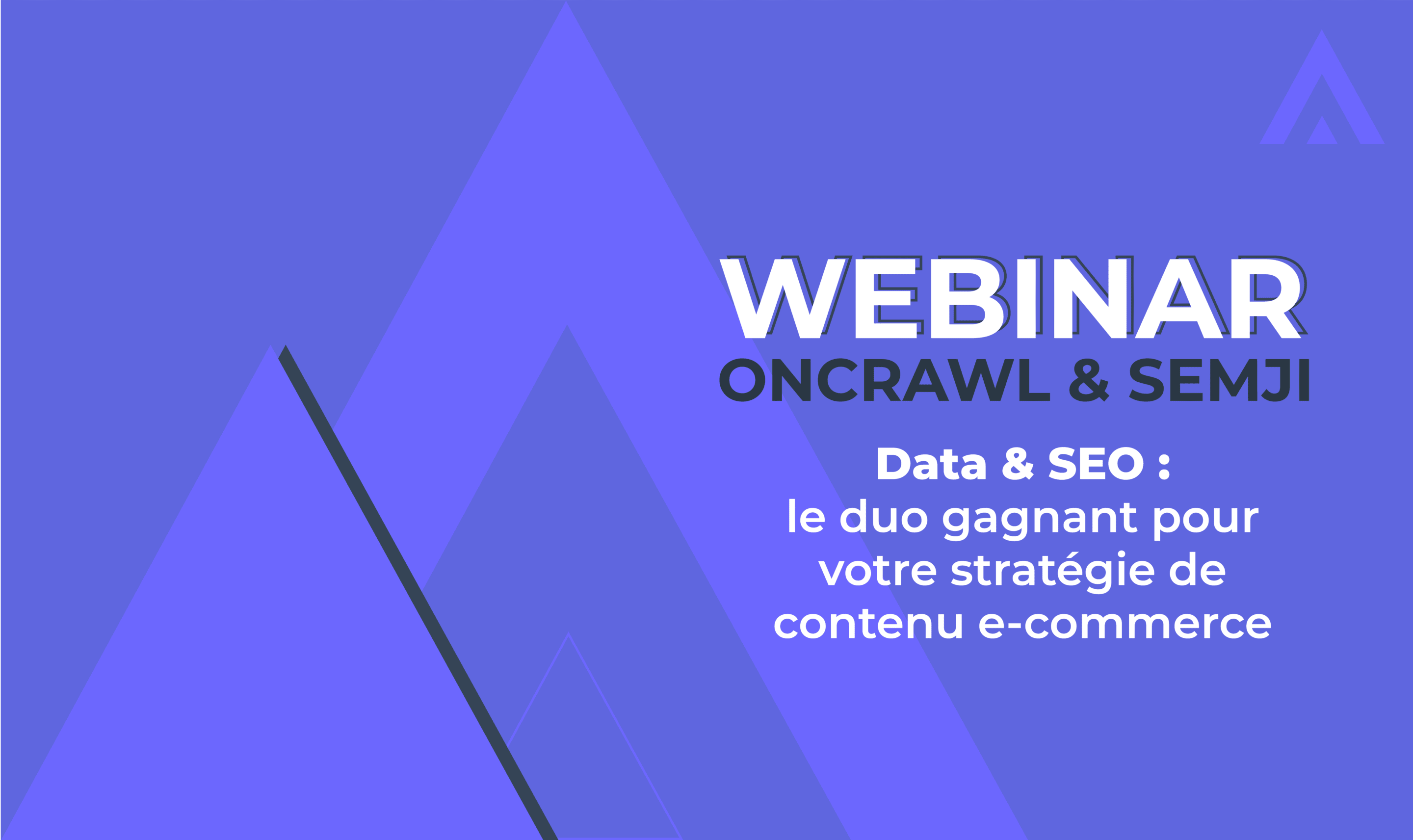 Webinar – Data & SEO : le duo gagnant pour votre stratégie de contenu e-commerce