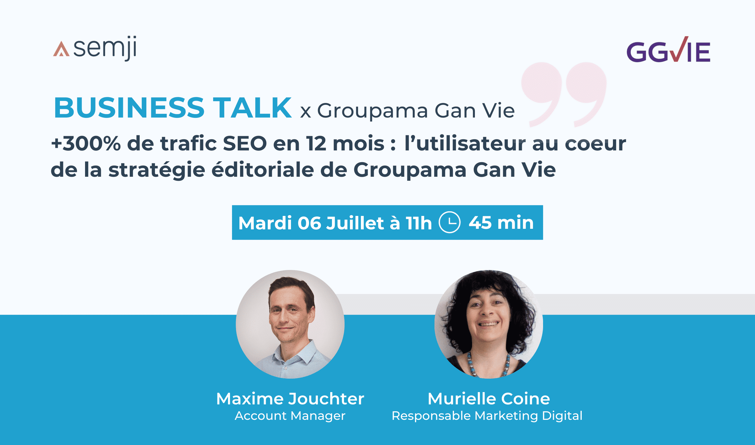 Webinar +300% de trafic SEO en 12 mois : l’utilisateur au coeur de la stratégie éditoriale de Groupama Gan Vie