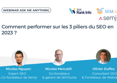 Replay webinar – Ask Me Anything : Comment performer sur les 3 piliers SEO en 2023 ?
