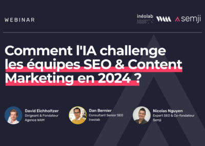 Webinar FAQ – Comment l’IA challenge les équipes SEO & Content Marketing en 2024 ?