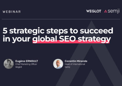 Webinar – 5 strategic steps to succeed in your global SEO strategy