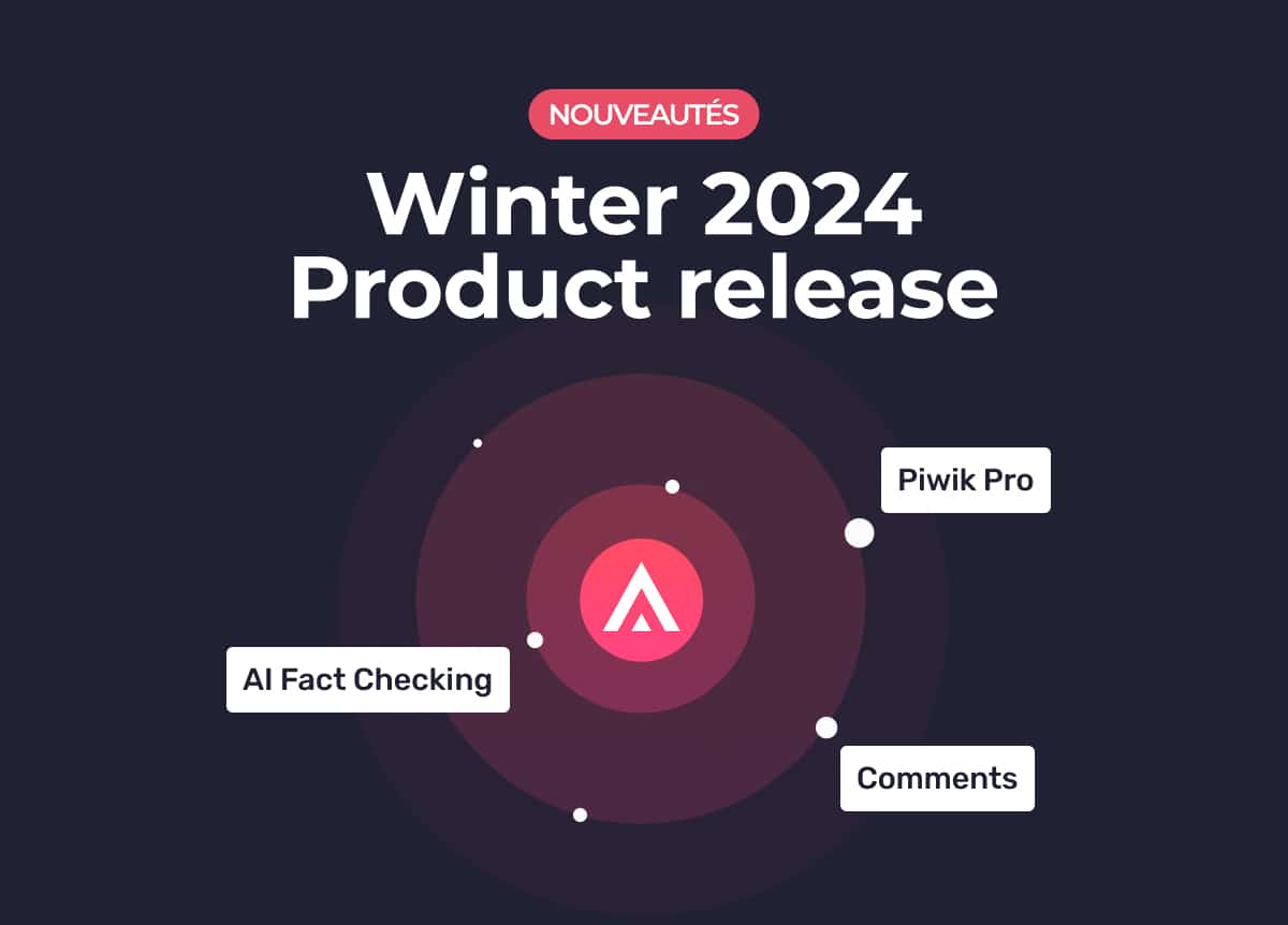 Winter 2024 – What’s new at Semji: AI Fact Checking, Piwik PRO, new comment system and new markets