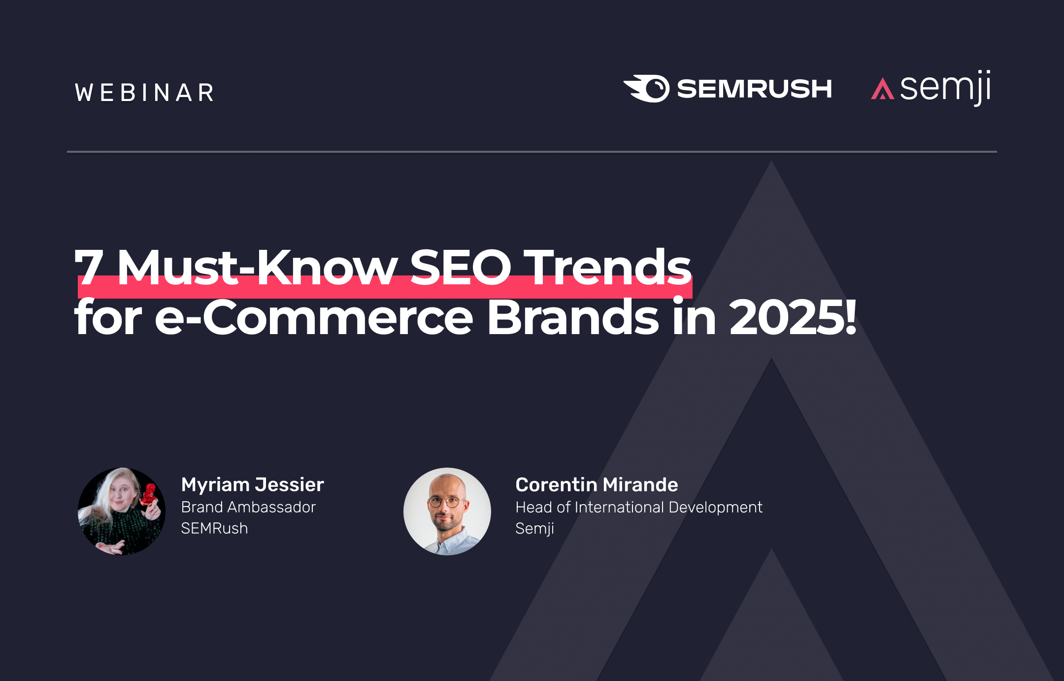 Webinar – 7 Must-Know SEO Trends for e-Commerce Brands in 2025!