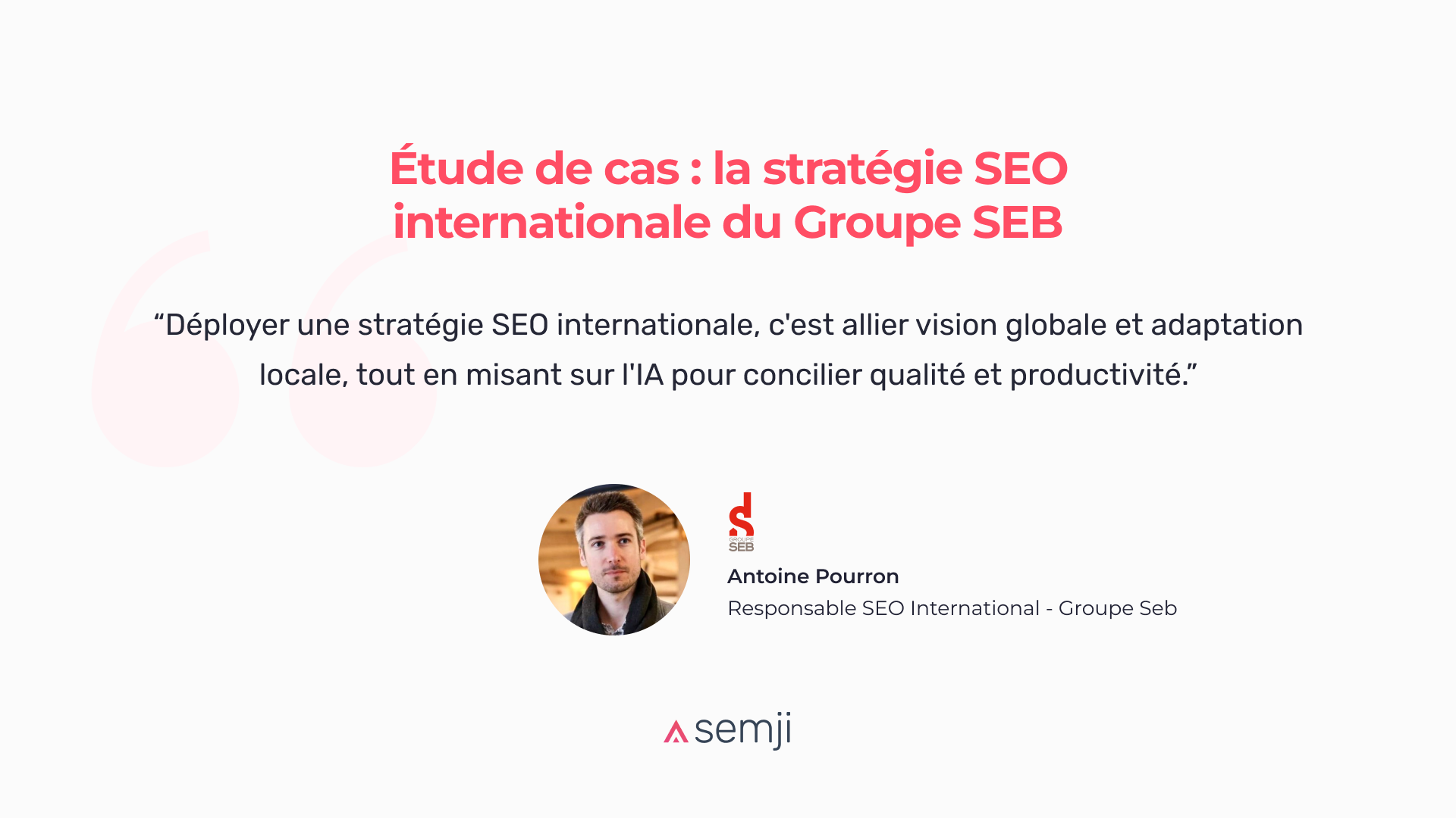 Étude de cas : la stratégie de contenus SEO éditoriaux internationale du Groupe SEB