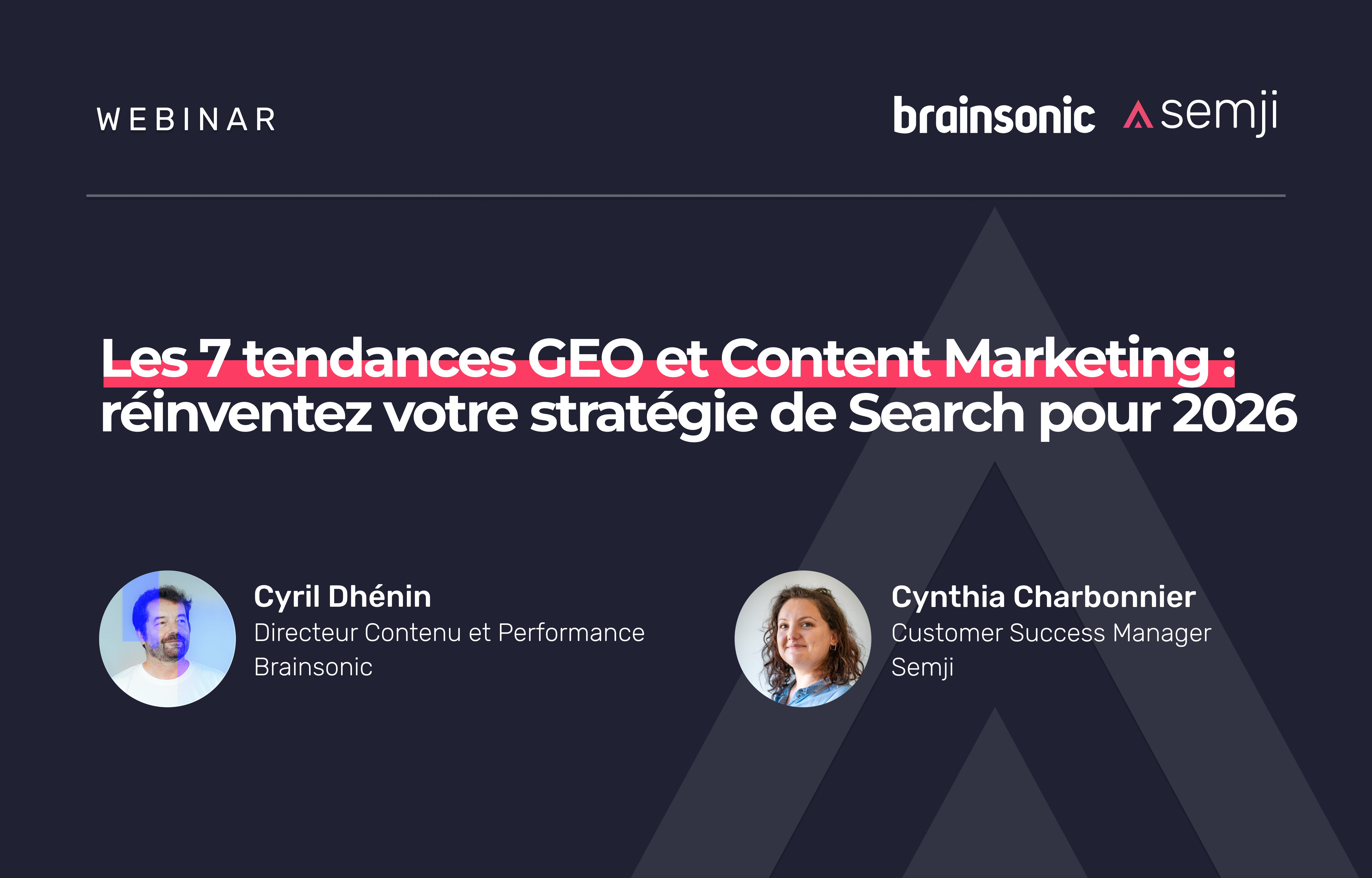 Replay webinar – Les 7 tendances GEO et Content Marketing : réinventez votre stratégie de Search pour 2026