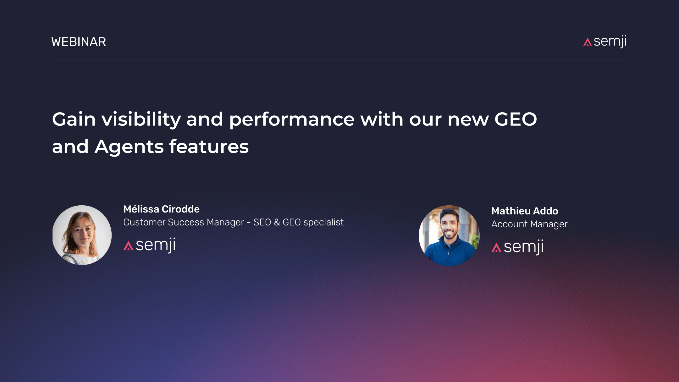Webinar replay – Gain visibility and performance with our new GEO and Agents features
